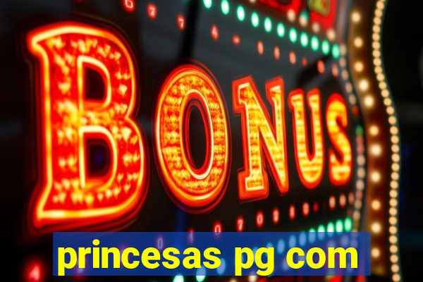 princesas pg com